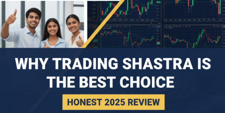 Why Trading Shastra Is The Best Choice