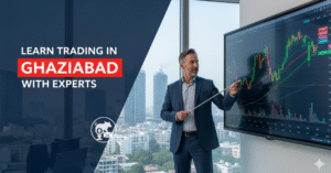 learn trading in Ghaziabad with stock market experts