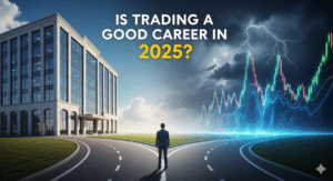 is trading a good career in 2025 India