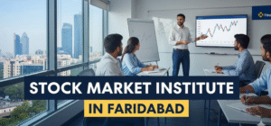 stock market institute in Faridabad 2025